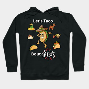 LET'S TACO BOUT TACOS, TACO LOVER, FUN TEE Hoodie